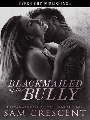 cover image of Blackmailed by Her Bully